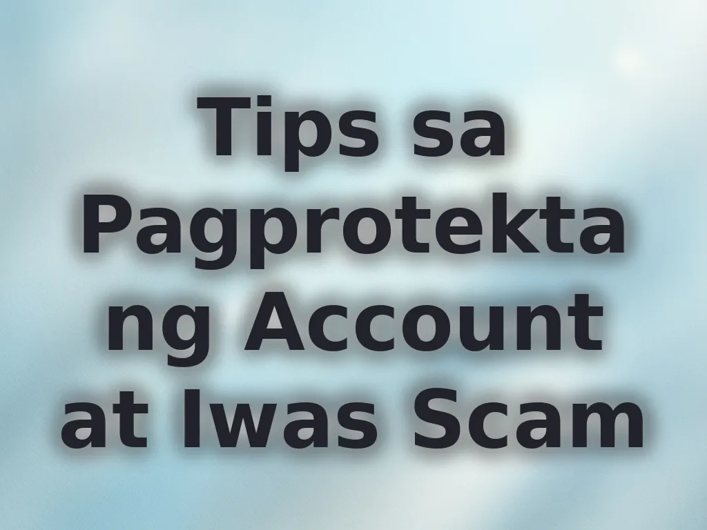 Tips sa Pagprotekta ng Account